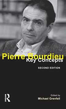 9781844655298-1844655296-Pierre Bourdieu: Key Concepts
