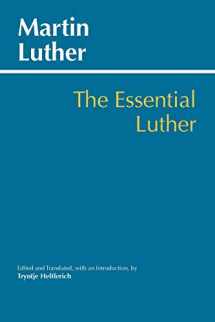 9781624666940-1624666949-The Essential Luther (Hackett Classics)