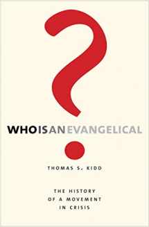 9780300241419-0300241410-Who Is an Evangelical?: The History of a Movement in Crisis