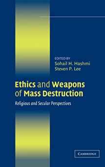 9780521836715-0521836719-Ethics and Weapons of Mass Destruction: Religious and Secular Perspectives (Ethikon Series in Comparative Ethics)