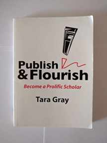 9780976930204-097693020X-Publish and Flourish : Become a Prolific Scholar