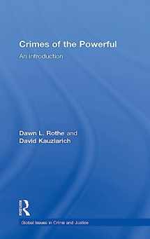 9781138797932-1138797936-Crimes of the Powerful: An Introduction (Global Issues in Crime and Justice)
