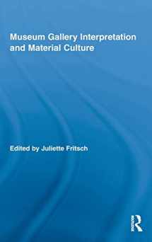 9780415885751-0415885752-Museum Gallery Interpretation and Material Culture (Routledge Research in Museum Studies)