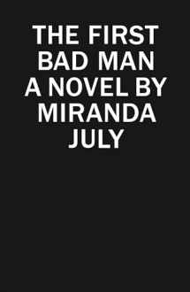 9781439172568-1439172560-The First Bad Man: A Novel