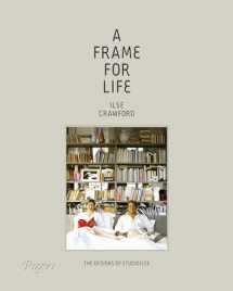 9780847838578-0847838579-A Frame for Life: The Designs of StudioIlse