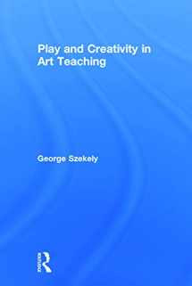 9780415662529-0415662524-Play and Creativity in Art Teaching