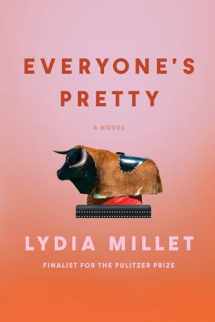 9781932360776-1932360778-Everyone's Pretty: A Novel