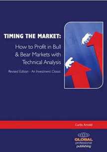 9780852976555-0852976550-Timing the Market: How to Profit in Bull and Bear Markets with Technical Analysis