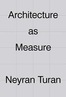 9781948765299-1948765292-Architecture as Measure