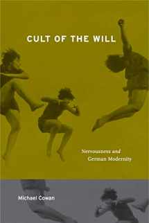 9780271032061-0271032065-Cult of the Will: Nervousness and German Modernity