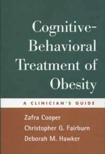 9781572308886-1572308885-Cognitive-Behavioral Treatment of Obesity: A Clinician's Guide