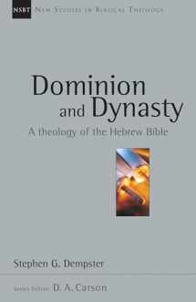 9780830826155-0830826157-Dominion and Dynasty: A Theology of the Hebrew Bible (Volume 15) (New Studies in Biblical Theology)