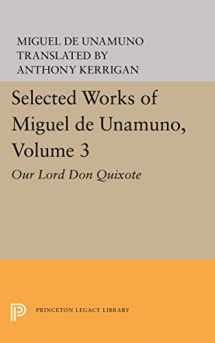 9780691644349-0691644349-Selected Works of Miguel de Unamuno, Volume 3: Our Lord Don Quixote