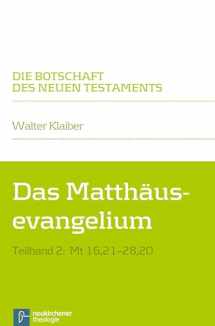 9783788729288-3788729287-Das Matthausevangelium: Mt 16, 21-28,20 (2) (Die Botschaft Des Neuen Testaments) (German Edition)