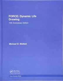 9781138735170-1138735175-FORCE: Dynamic Life Drawing: 10th Anniversary Edition (Force Drawing Series)