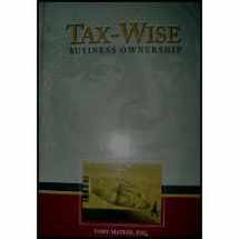 9780972812801-0972812806-Tax-Wise Business Ownership