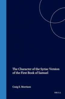 9789004119840-9004119841-The Character of the Syriac Version of the 1st Book of Samuel (Monographs of the Peshitta Institute, Leiden, V. 11)