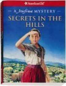 9781593690984-1593690983-Secrets in the Hills: A Josefina Mystery (American Girl Mysteries)