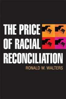 9780472033805-0472033808-The Price of Racial Reconciliation (The Politics Of Race And Ethnicity)