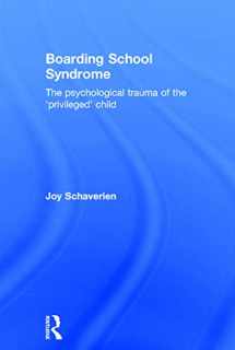 9780415690027-0415690021-Boarding School Syndrome: The psychological trauma of the 'privileged' child