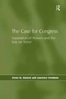 9780754675600-0754675602-The Case for Congress: Separation of Powers and the War on Terror