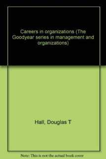 9780876201565-0876201567-Careers in organizations (The Goodyear series in management and organizations)