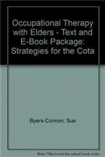 9780323062237-0323062237-Occupational Therapy with Elders - Text and E-Book Package: Strategies for the COTA