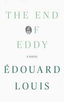 9781536674415-1536674419-The End of Eddy: A Novel