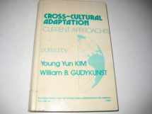 9780803930377-0803930372-Cross-Cultural Adaptation: Current Approaches (International and Intercultural Communication Annual)