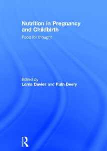9780415536059-0415536057-Nutrition in Pregnancy and Childbirth: Food for Thought