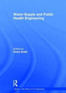 9780860787549-0860787540-Water-Supply and Public Health Engineering (Studies in the History of Civil Engineering)
