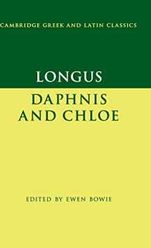 9780521772204-0521772206-Longus: Daphnis and Chloe (Cambridge Greek and Latin Classics)