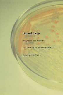 9780822333661-082233366X-Liminal Lives: Imagining the Human at the Frontiers of Biomedicine