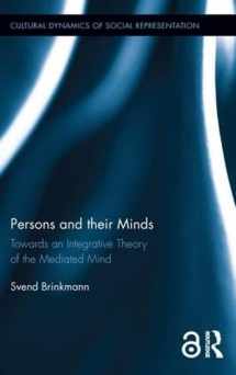 9781138653696-1138653691-Persons and their Minds: Towards an Integrative Theory of the Mediated Mind (Cultural Dynamics of Social Representation)