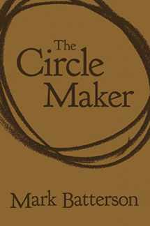 9780310351467-0310351464-The Circle Maker: Praying Circles Around Your Biggest Dreams and Greatest Fears