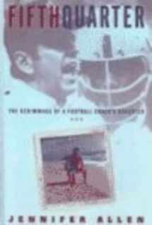 9780613494274-061349427X-Fifth Quarter : The Scrimmage of a Football Coach's Daughter