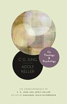 9780691241982-0691241988-On Theology and Psychology: The Correspondence of C. G. Jung and Adolf Keller (Philemon Foundation Series, 1)