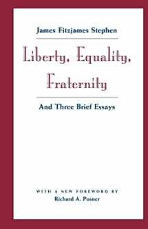 9780226772585-0226772586-Liberty, Equality, Fraternity: And Three Brief Essays