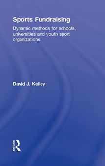 9780415507189-0415507189-Sports Fundraising: Dynamic Methods for Schools, Universities and Youth Sport Organizations