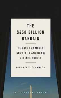 9780815729570-081572957X-The $650 Billion Bargain: The Case for Modest Growth in America's Defense Budget (The Marshall Papers)