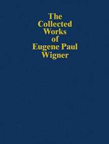 9783540572947-3540572945-The Collected Works of Eugene Paul Wigner: Historical, Philosophical, and Socio-Political Papers. Historical and Biographical Reflections and Syntheses (The Collected Works, B / 7)