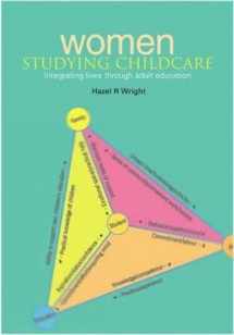 9781858564852-1858564859-Women Studying Childcare: Integrating Lives Through Adult Education