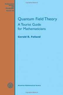 9780821847053-0821847058-Quantum Field Theory: A Tourist Guide for Mathematicians (Mathematical Surveys and Monographs)