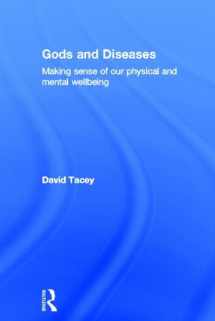 9780415520621-0415520622-Gods and Diseases: Making sense of our physical and mental wellbeing