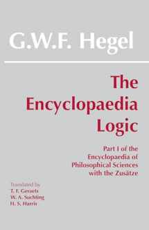 9780872200708-0872200701-The Encyclopaedia Logic: Part I of the Encyclopaedia of the Philosophical Sciences with the Zustze (Hackett Classics)
