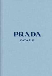 9780300243642-0300243642-Prada: The Complete Collections (Catwalk)