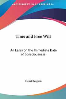 9781161353556-1161353550-Time and Free Will: An Essay on the Immediate Data of Consciousness