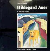 9780804694094-0804694095-Hildegard Auer: A yearning for art