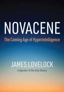 9780262043649-0262043645-Novacene: The Coming Age of Hyperintelligence (Mit Press)