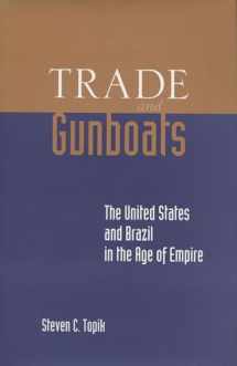 9780804740180-0804740186-Trade and Gunboats: The United States and Brazil in the Age of Empire